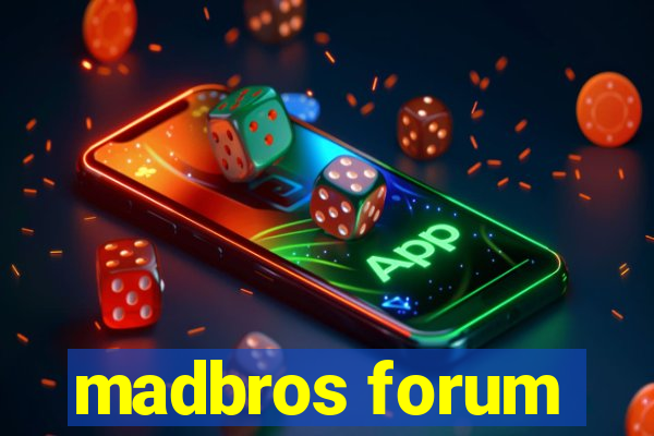madbros forum